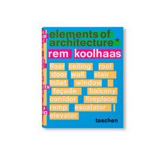 KOOLHAAS. ELEMENTS OF ARCHITECTURE by Rem Koolhaas