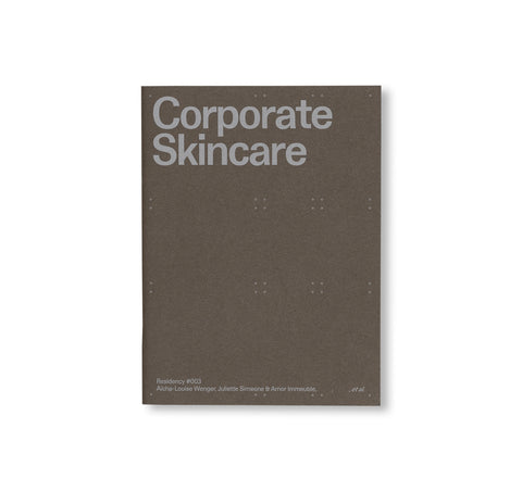 CORPORATE SKINCARE - RESIDENCY #003 by Aïcha-Louise Wenger, Juliette Simeone, Amor Immeuble
