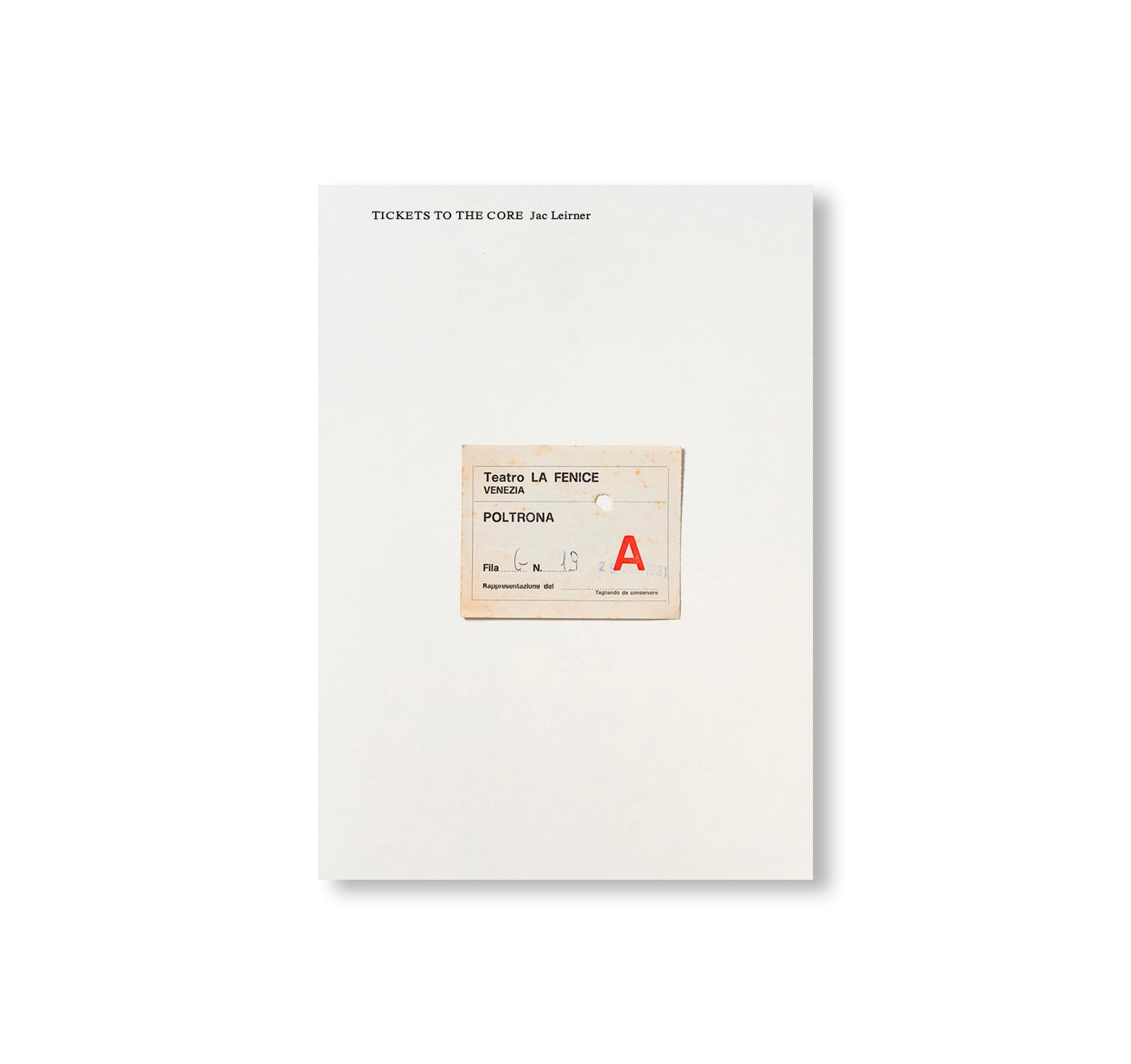 TICKETS TO THE CORE by Jac Leirner