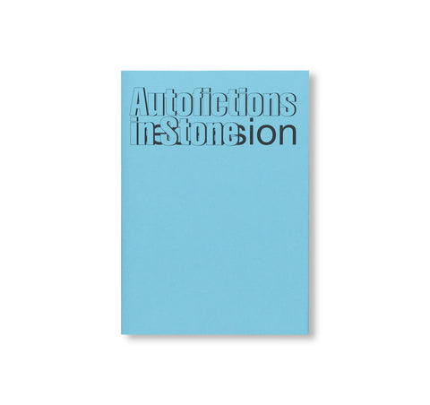 AUTOFICTIONS IN STONE by Aglaia Konrad