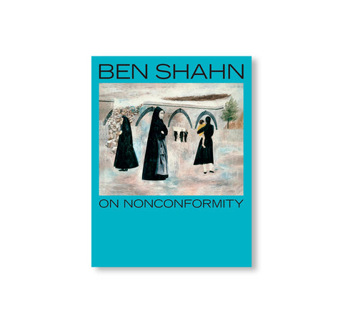 BEN SHAHN, ON NONCONFORMITY by Ben Shahn