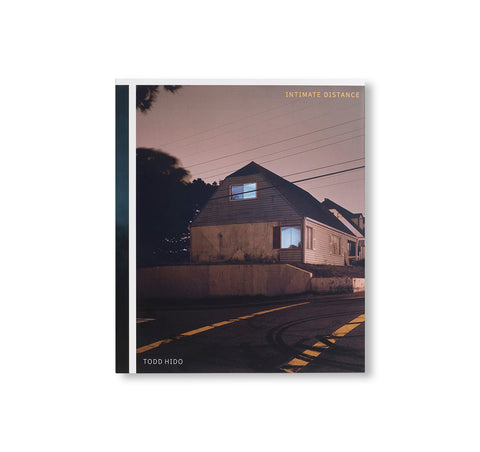 INTIMATE DISTANCE: OVER THIRTY YEARS OF PHOTOGRAPHS, A CHRONOLOGICAL ALBUM  by Todd Hido [REVISED AND EXPANDED EDITION]
