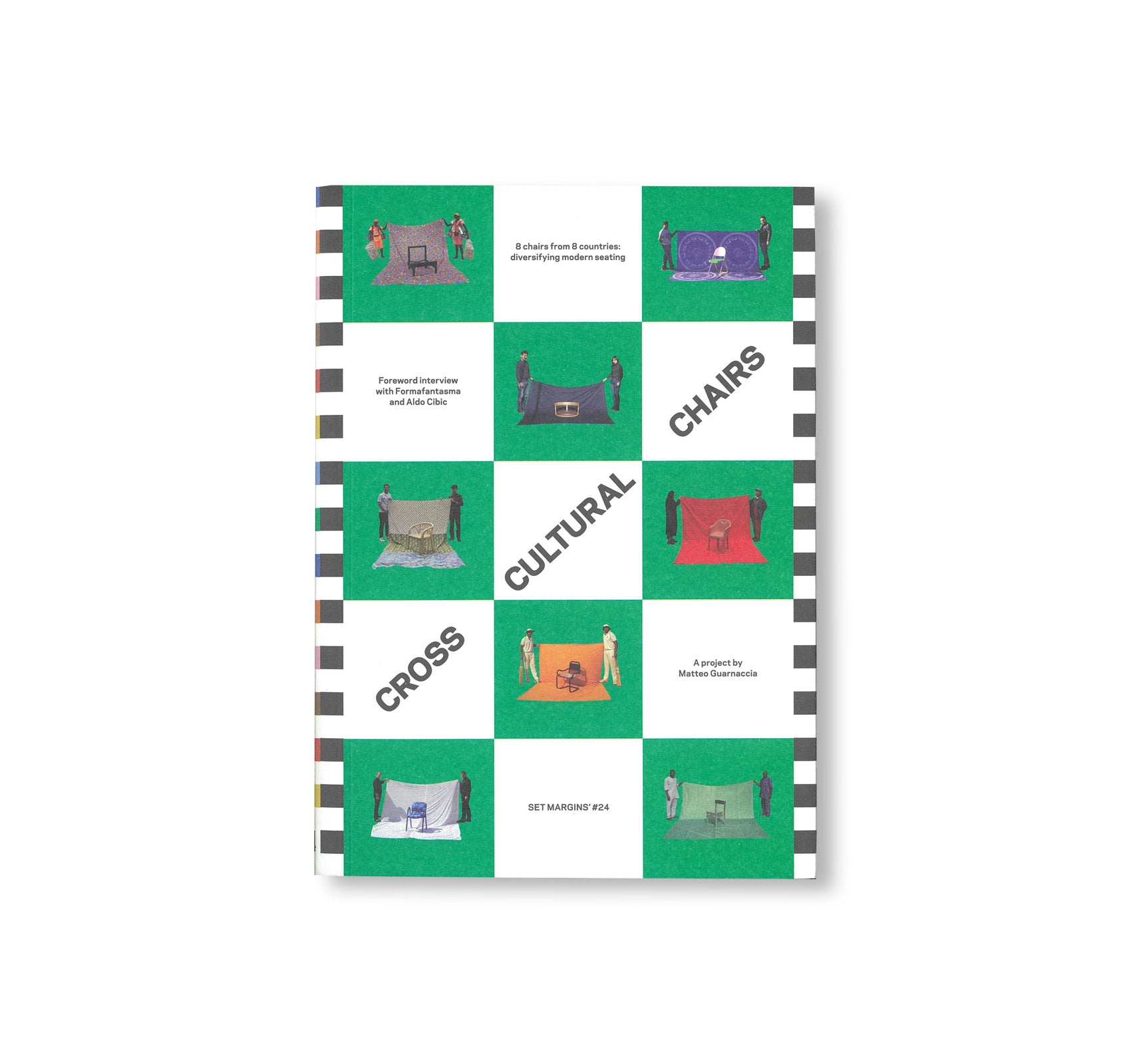 CROSS CULTURAL CHAIRS: 8 CHAIRS FROM 8 COUNTRIES: DIVERSIFYING MODERN SEATING by Matteo Guarnaccia [THIRD PRINTING]