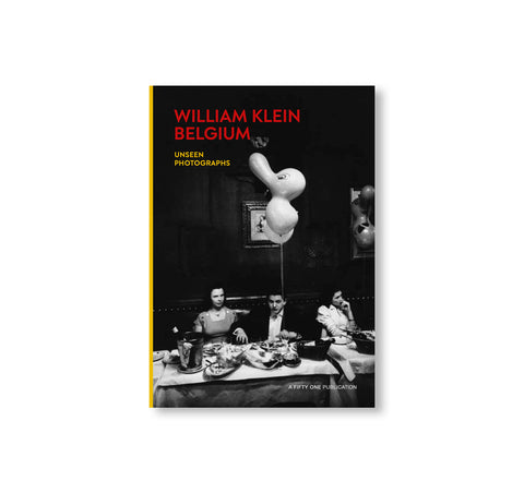 BELGIUM, UNSEEN PHOTOGRAPHS by William Klein