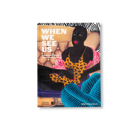 WHEN WE SEE US: A CENTURY OF BLACK FIGURATION IN PAINTING