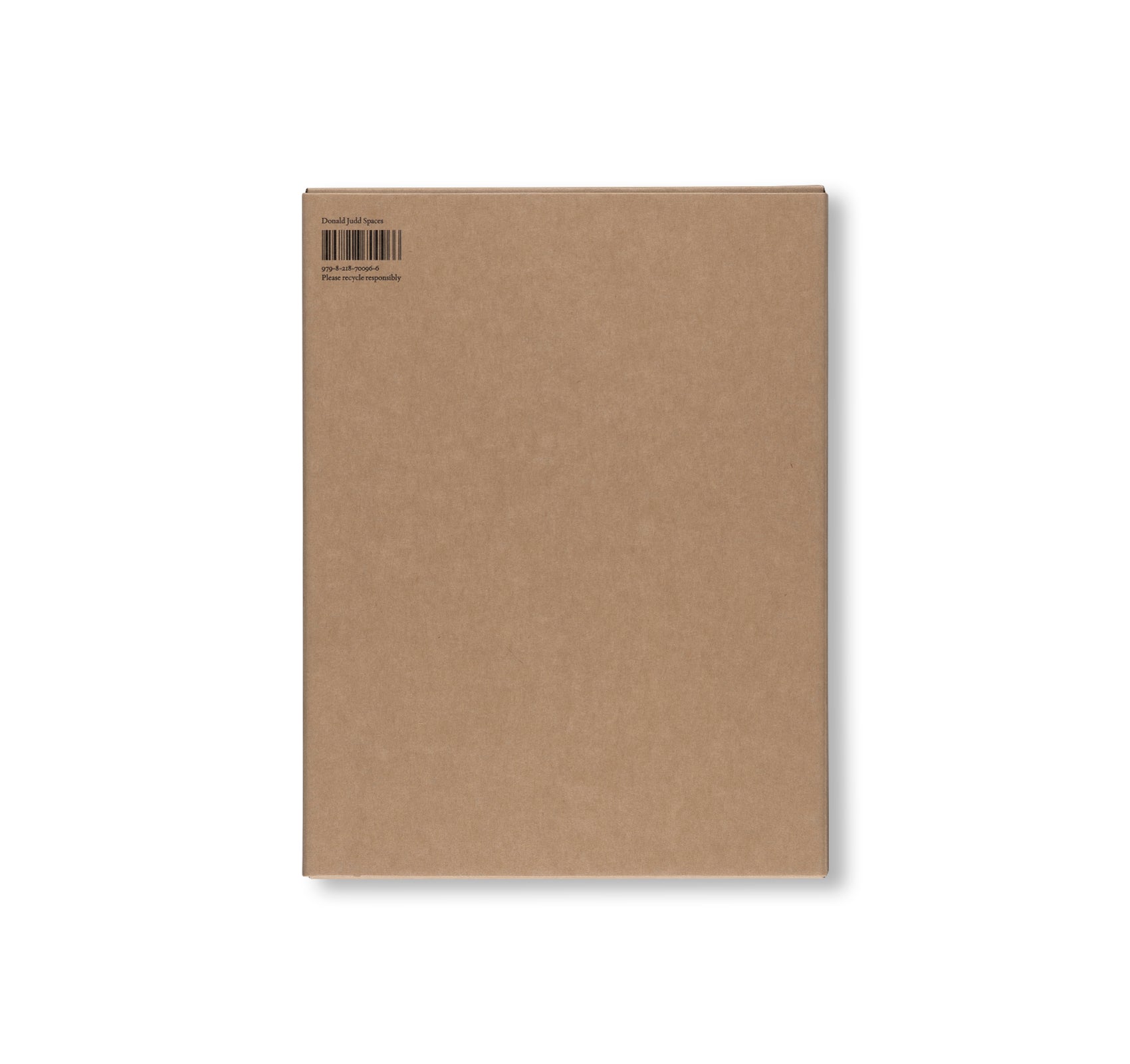DONALD JUDD SPACES by Donald Judd [SECOND EDITION]