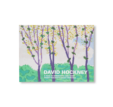 DAVID HOCKNEY: A YEAR IN NORMANDIE AND SOME OTHER THOUGHTS ABOUT PAINTING by David Hockney