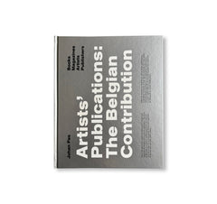 ARTIST'S PUBLICATIONS: THE BELGIAN CONTRIBUTION by Johan Pas