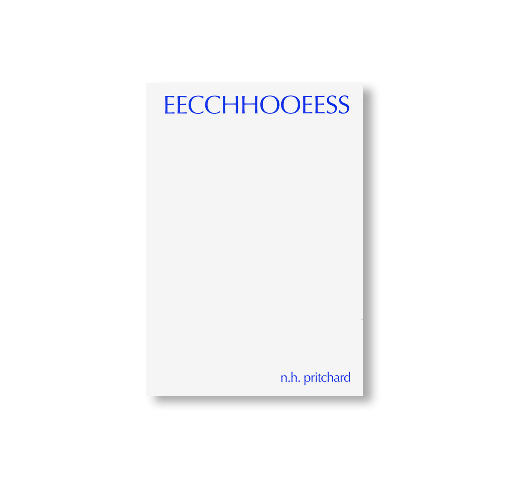 EECCHHOOEESS by N. H. Pritchard