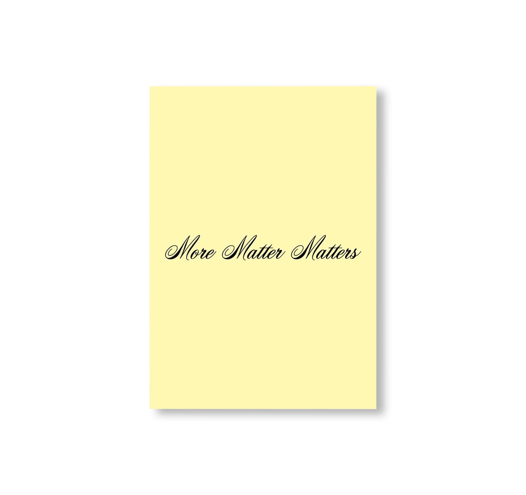 MORE MATTER MATTERS by Jonathan Monk