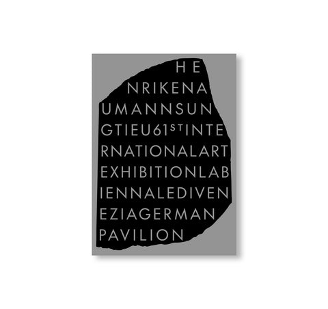 THE RUIN. THE GERMAN CONTRIBUTION TO THE 61ST VENICE BIENNALE by Henrike Naumann, Sung Tieu