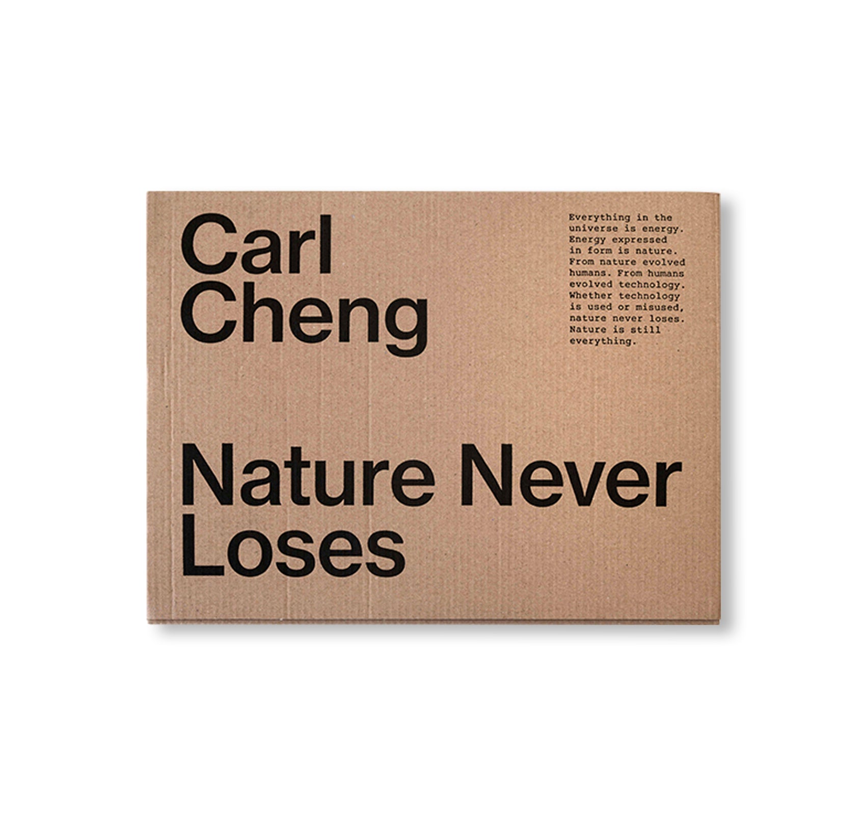 NATURE NEVER LOSES by Carl Cheng
