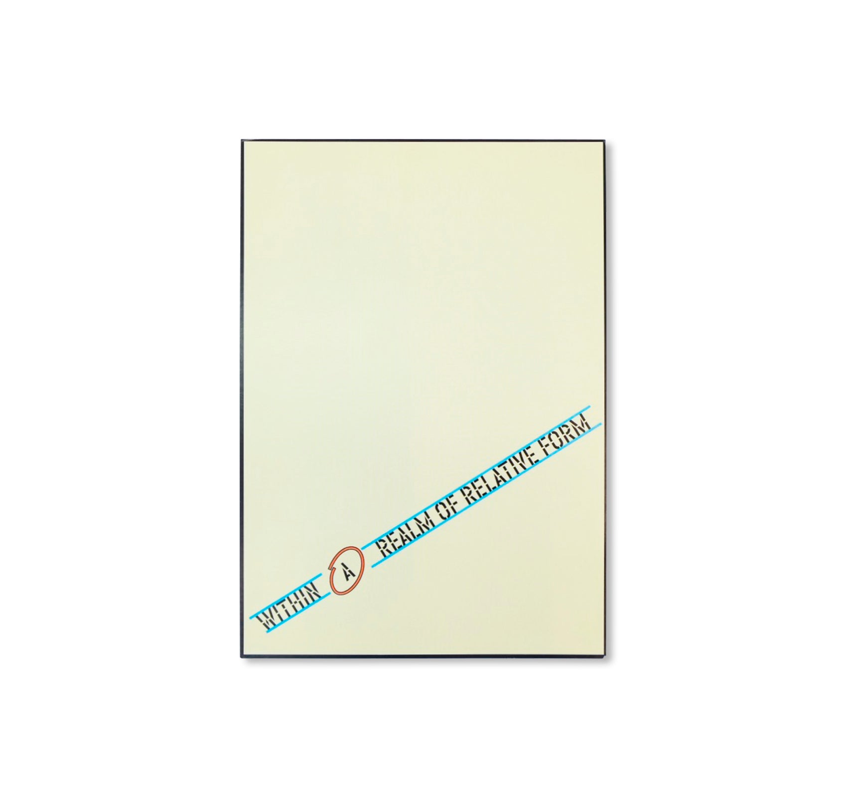 WITHIN A REALM OF RELATIVE FORM (2005) by Lawrence Weiner