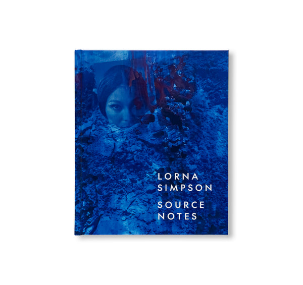 SOURCE NOTES by Lorna Simpson – twelvebooks