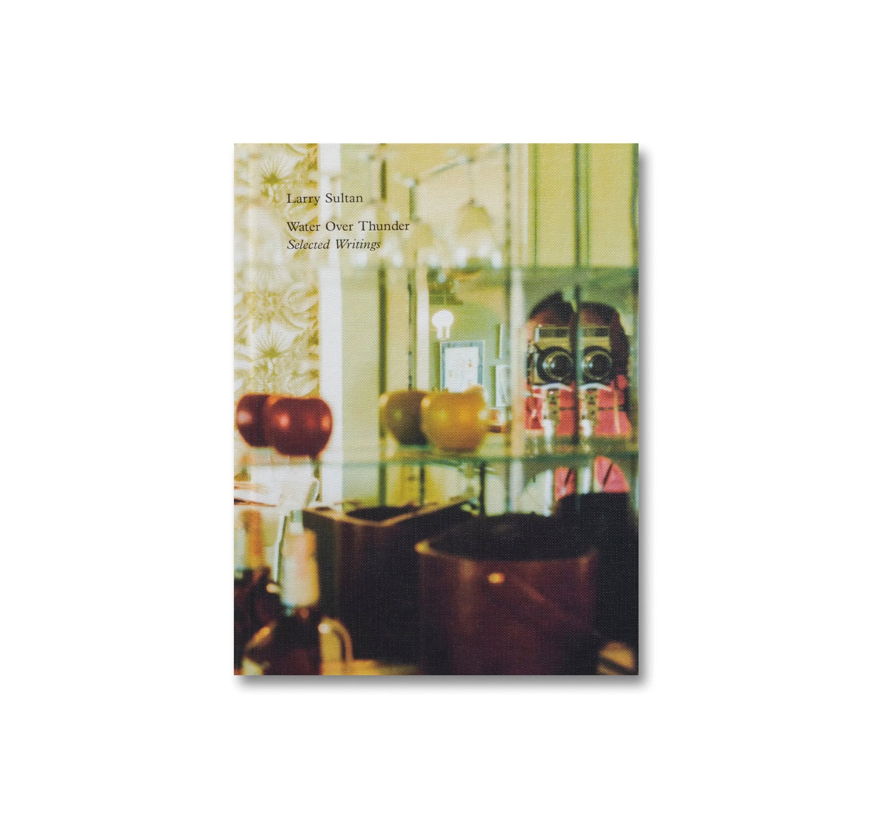 WATER OVER THUNDER: SELECTED WRITINGS by Larry Sultan