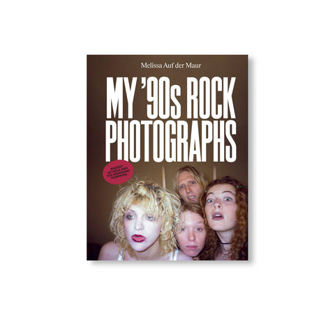 MELISSA AUF DER MAUR: MY ’90S ROCK PHOTOGRAPHS by Melissa Auf der Maur