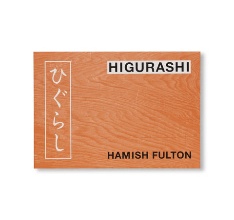 HIGURASHI / ひぐらし by Hamish Fulton