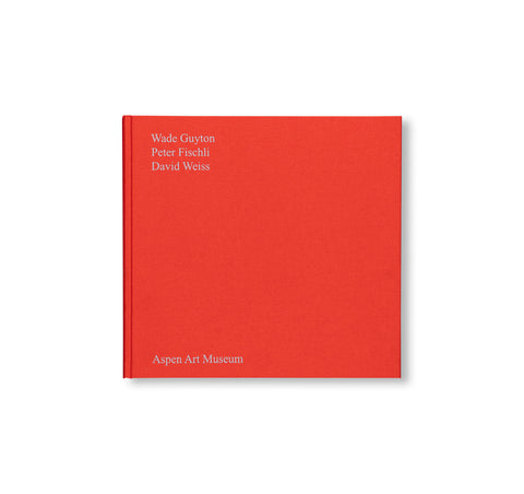 WADE GUYTON, PETER FISCHLI, DAVID WEISS by Wade Guyton, Peter Fischli, David Weiss