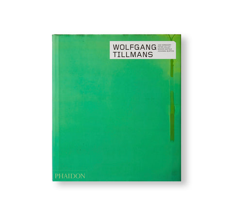 WOLFGANG TILLMANS by Wolfgang Tillmans (PHAIDON)