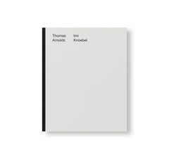 THOMAS ARNOLDS / IMI KNOEBEL by Thomas Arnolds, Imi Knoebel