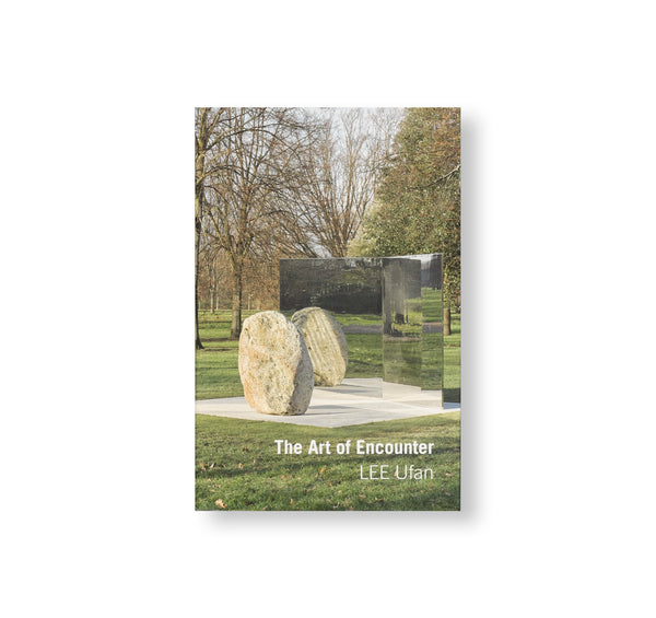 THE ART OF ENCOUNTER by Lee Ufan twelvebooks