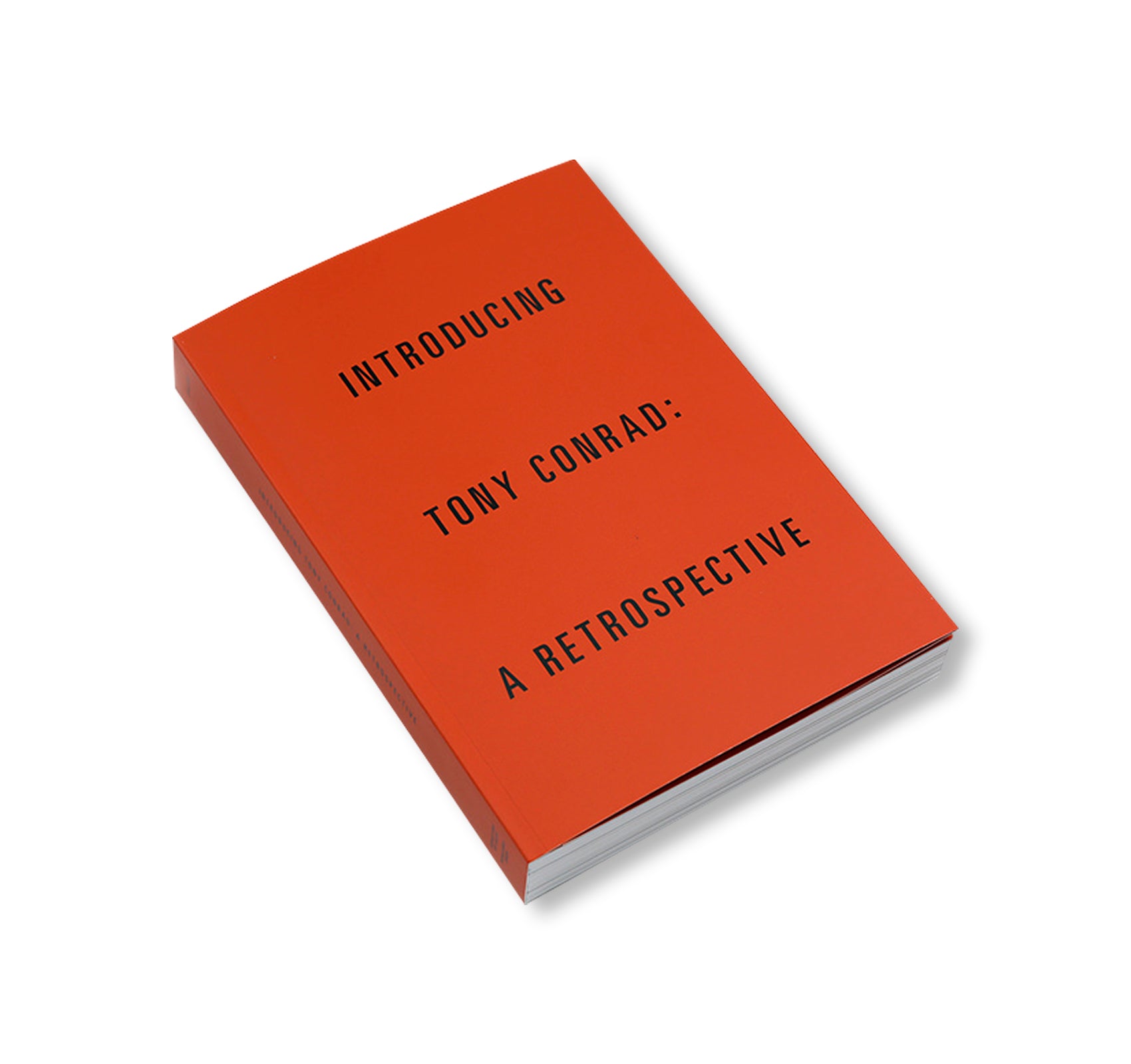 INTRODUCING TONY CONRAD: A RETROSPECTIVE by Tony Conrad