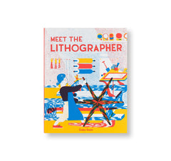 MEET THE LITHOGRAPHER by Gaby Bazin