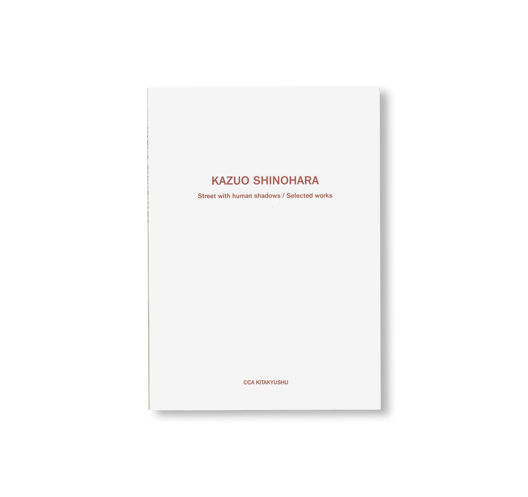 STREET WITH HUMAN SHADOW - SELECTED WORKS / 通りと人影 - 作品選 by Kazuo Shinohara