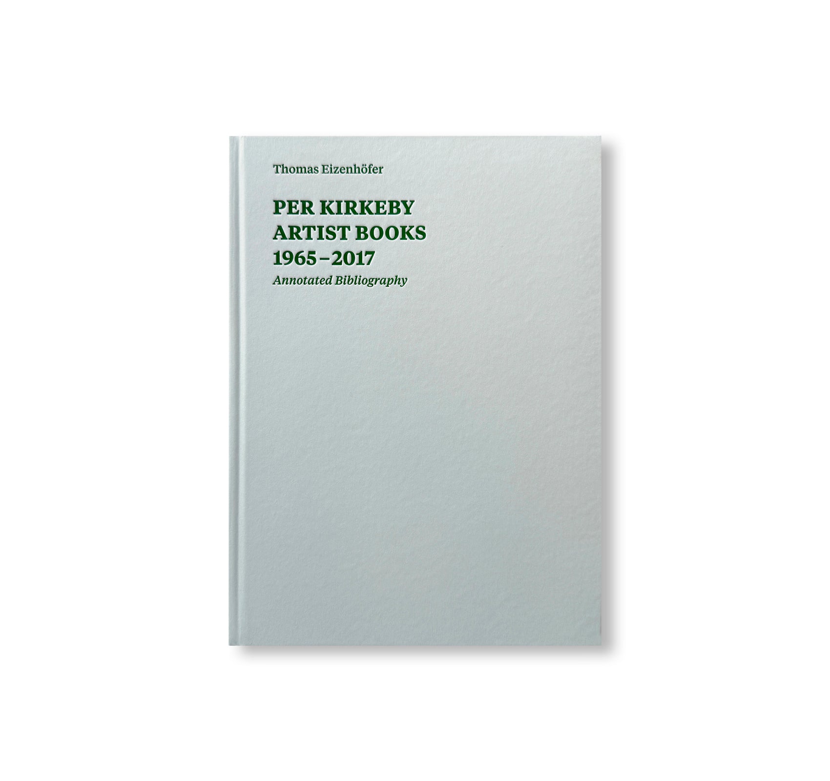 PER KIRKEBY: ARTIST BOOKS 1965–2017 by Per Kirkeby
