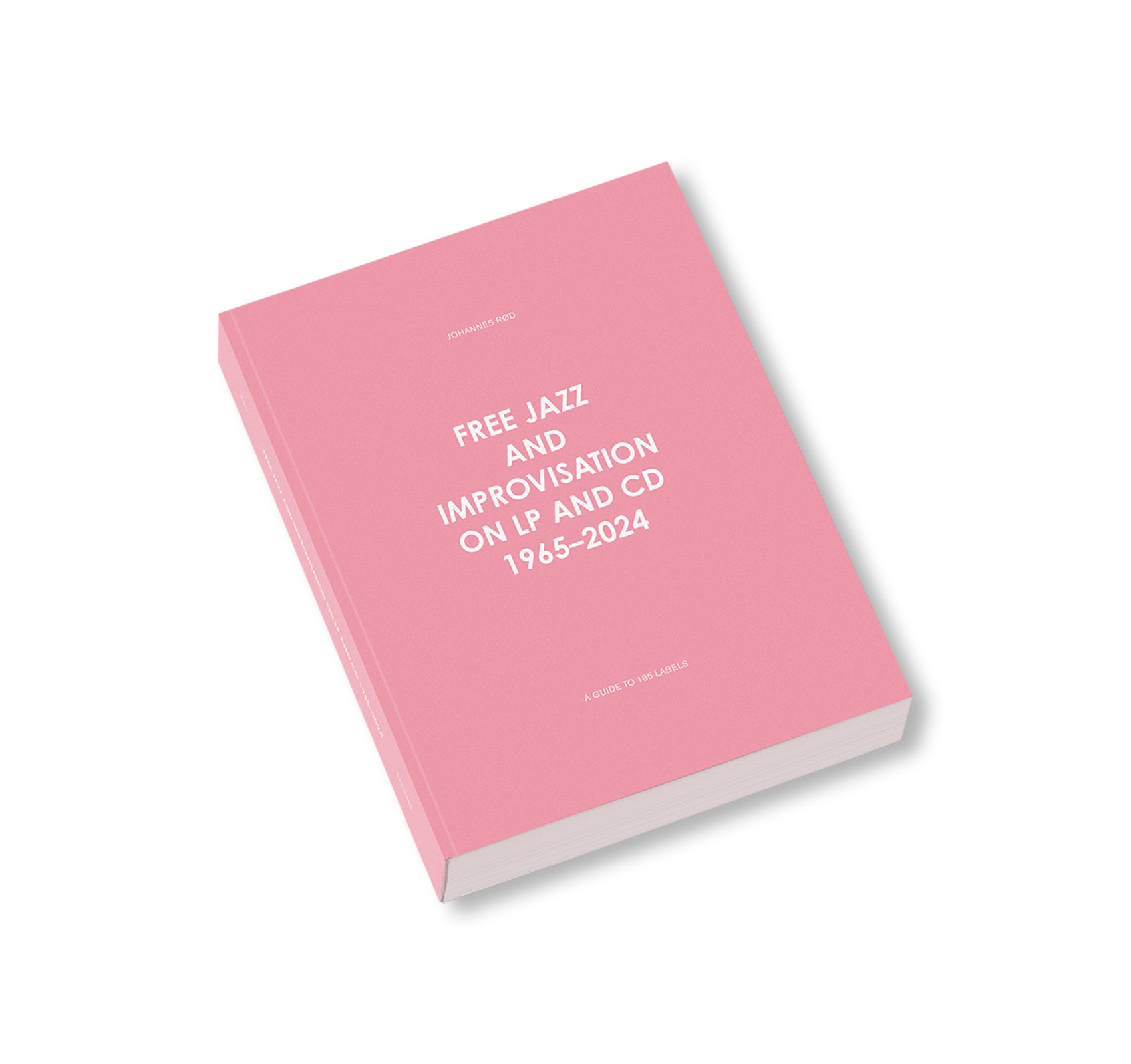 FREE JAZZ AND IMPROVISATION ON LP AND CD, 1965-2024 by Johannes Rød