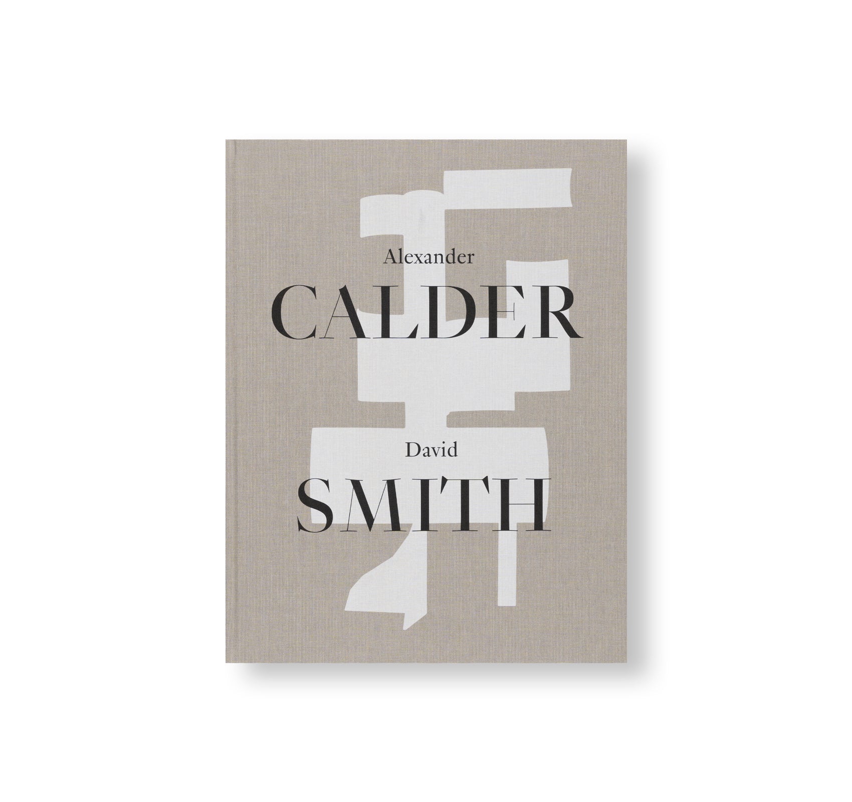 ALEXANDER CALDER / DAVID SMITH by Alexander Calder, David Smith