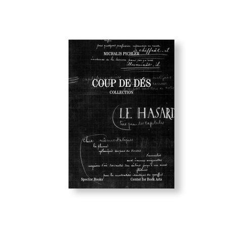 COUP DE DÉS (COLLECTION) BOOKS AND IDEAS AFTER MALLARMÉ by Michalis Pichler