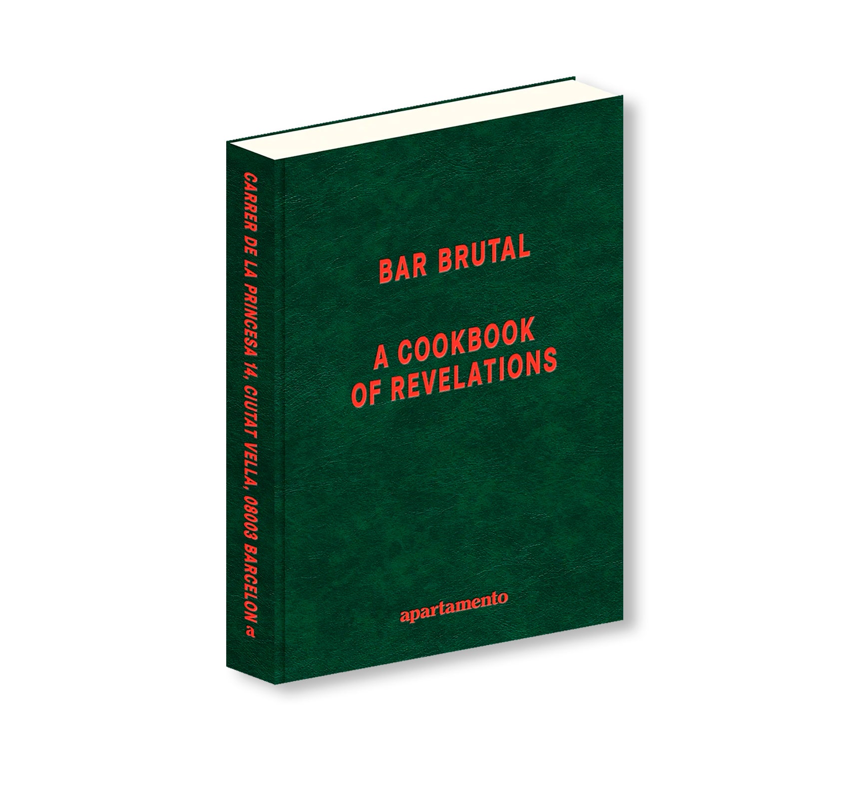 BAR BRUTAL: A COOKBOOK OF REVELATIONS