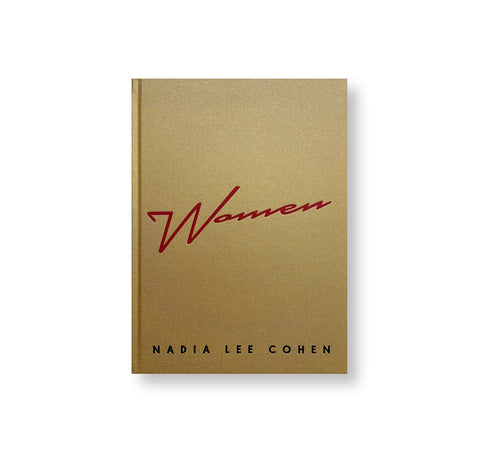 WOMEN by Nadia Lee Cohen [FIFTH EDITION]