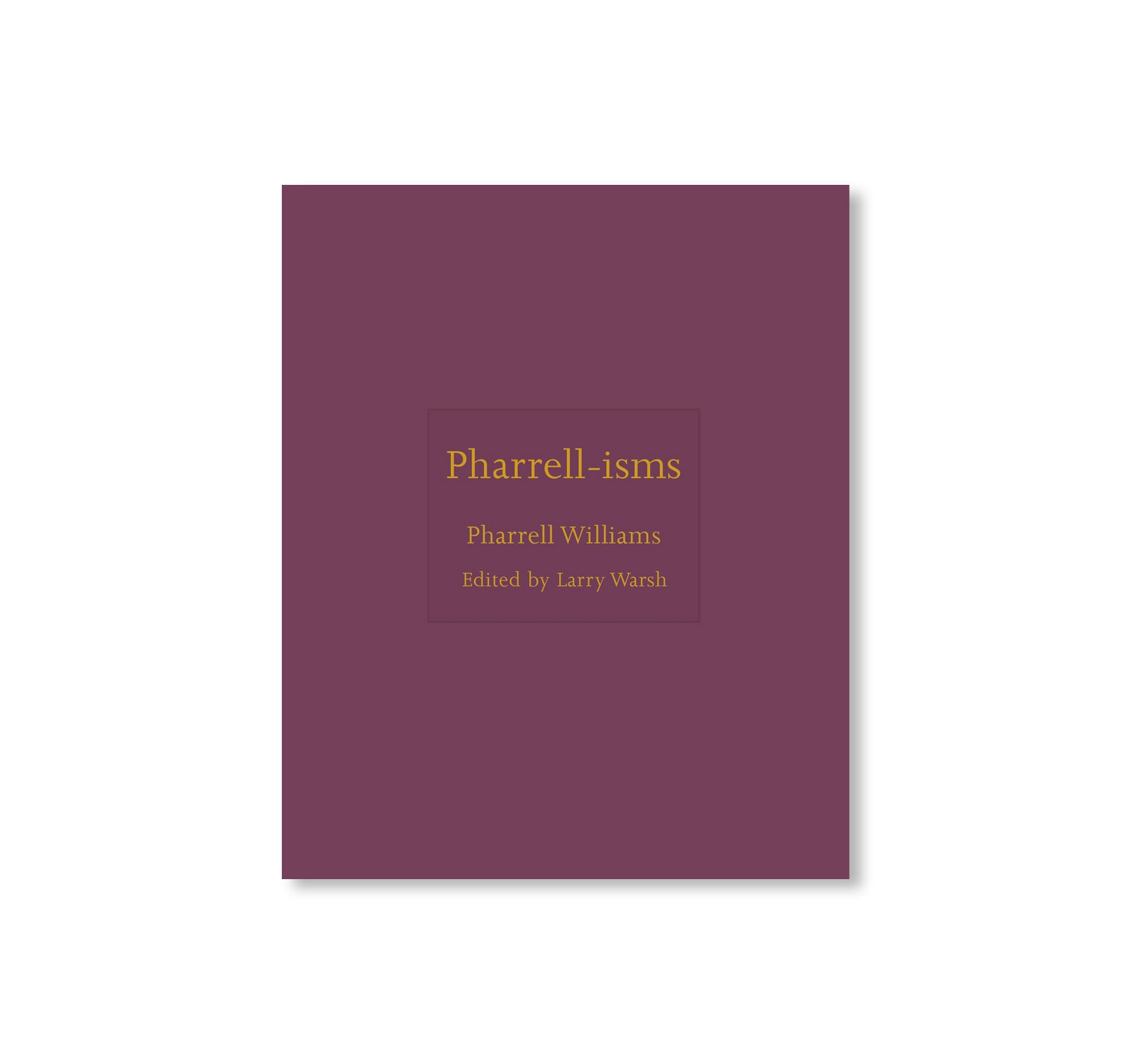 PHARRELL-ISMS by Pharrell Williams