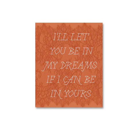 I’LL LET YOU BE IN MY DREAMS IF I CAN BE IN YOURS by Carolyn Drake, Andres Gonzalez [SIGNED]