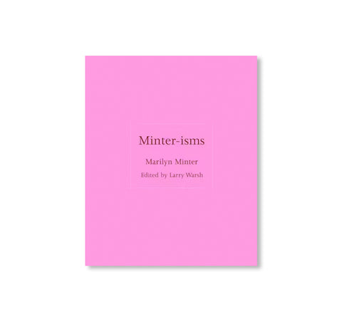MINTER-ISMS by Marilyn Minter