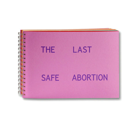 THE LAST SAFE ABORTION by Carmen Winant