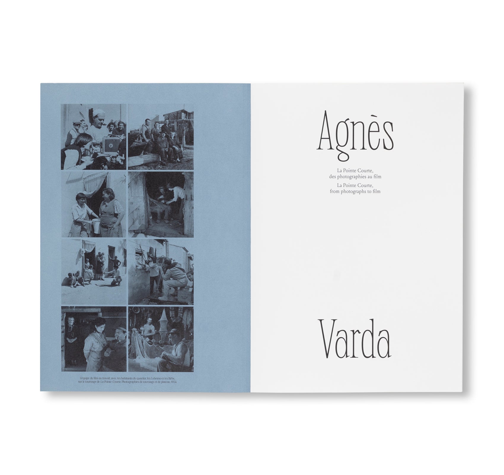 AGNÈS VARDA. LA POINTE COURTE, DES PHOTOGRAPHIES AU FILM by Agnès Varda
