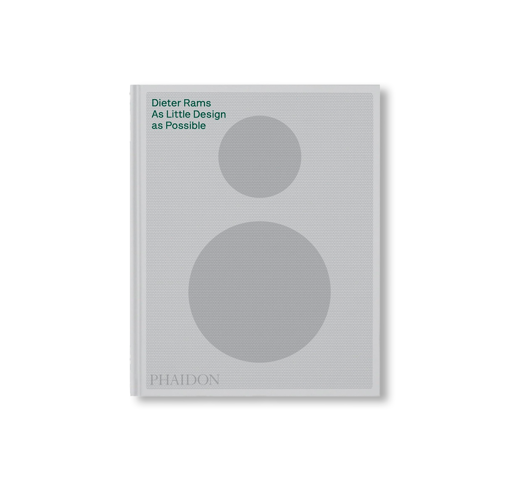 DIETER RAMS: AS LITTLE DESIGN AS POSSIBLE by Dieter Rams