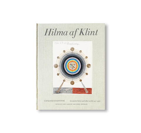 HILMA AF KLINT: GEOMETRIC SERIES AND OTHER WORKS 1917–1920: CATALOGUE RAISONNÉ VOLUME V by Hilma af Klint