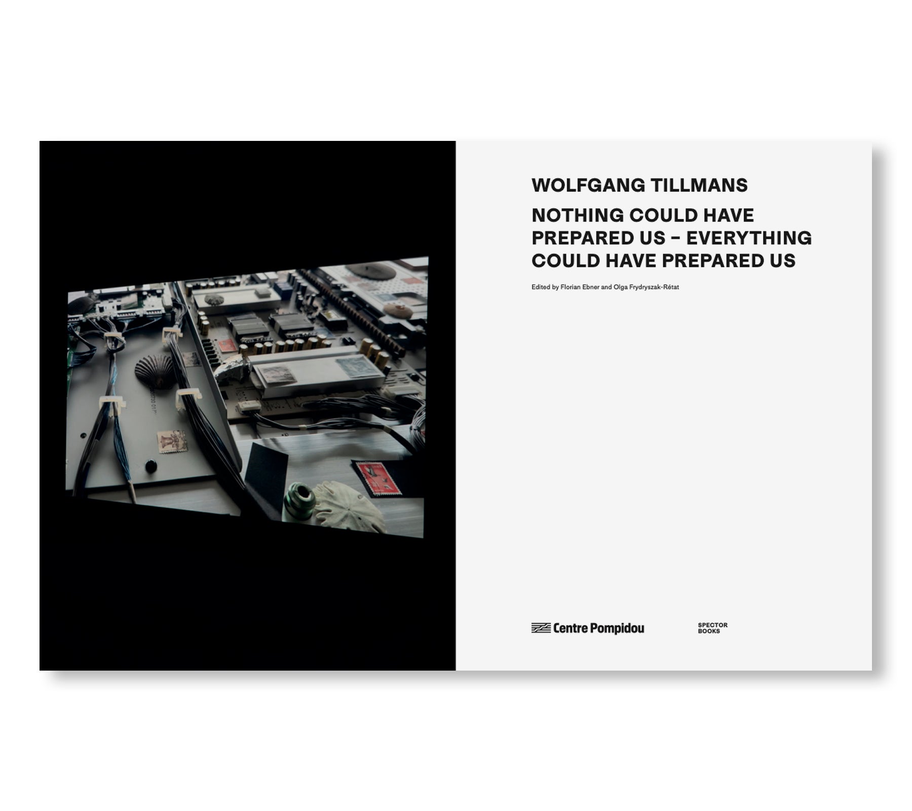 NOTHING COULD HAVE PREPARED US – EVERYTHING COULD HAVE PREPARED US by Wolfgang Tillmans