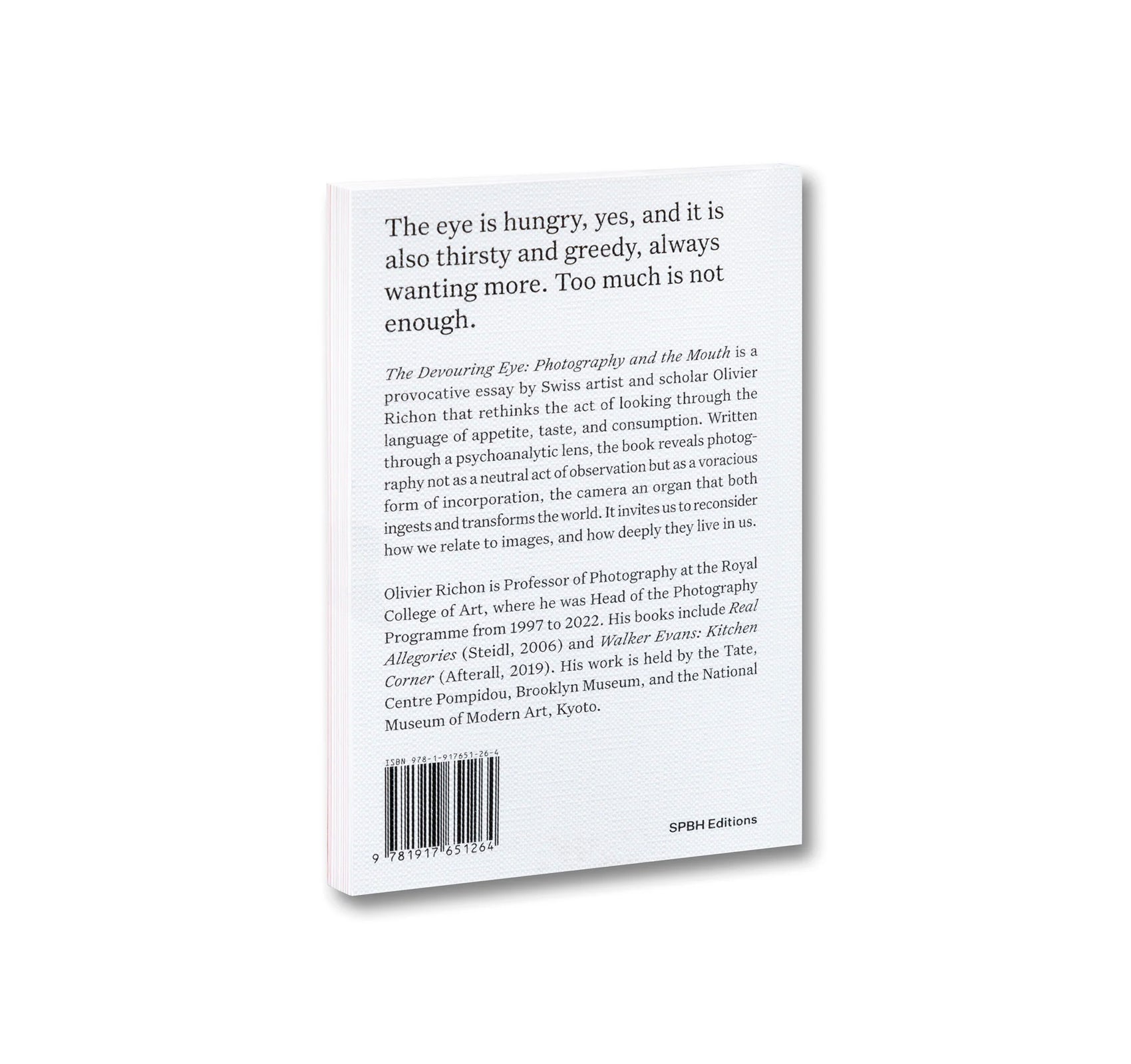 THE DEVOURING EYE: PHOTOGRAPHY AND THE MOUTH by Olivier Richon