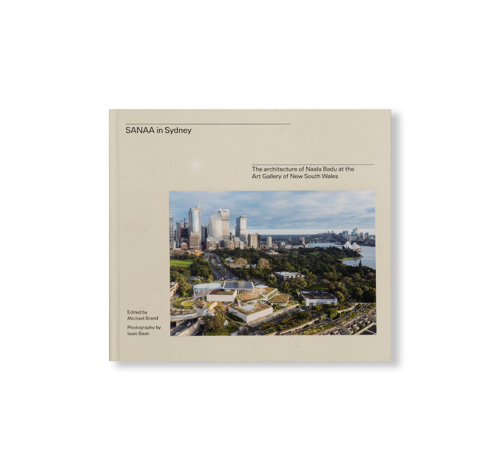 SANAA IN SYDNEY: THE ARCHITECTURE OF NAALA BADU AT THE ART GALLERY OF NEW SOUTH WALES by SANAA