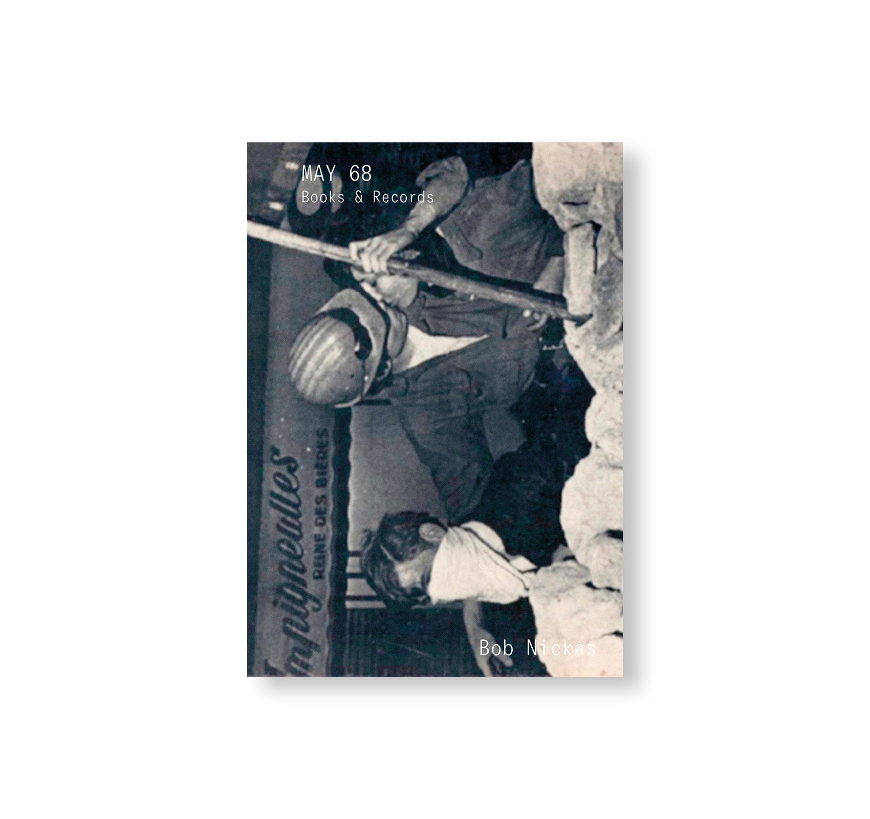 MAY 68 BOOKS & RECORDS by Bob Nickas