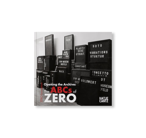 OPENING THE ARCHIVE: THE ABCS OF ZERO