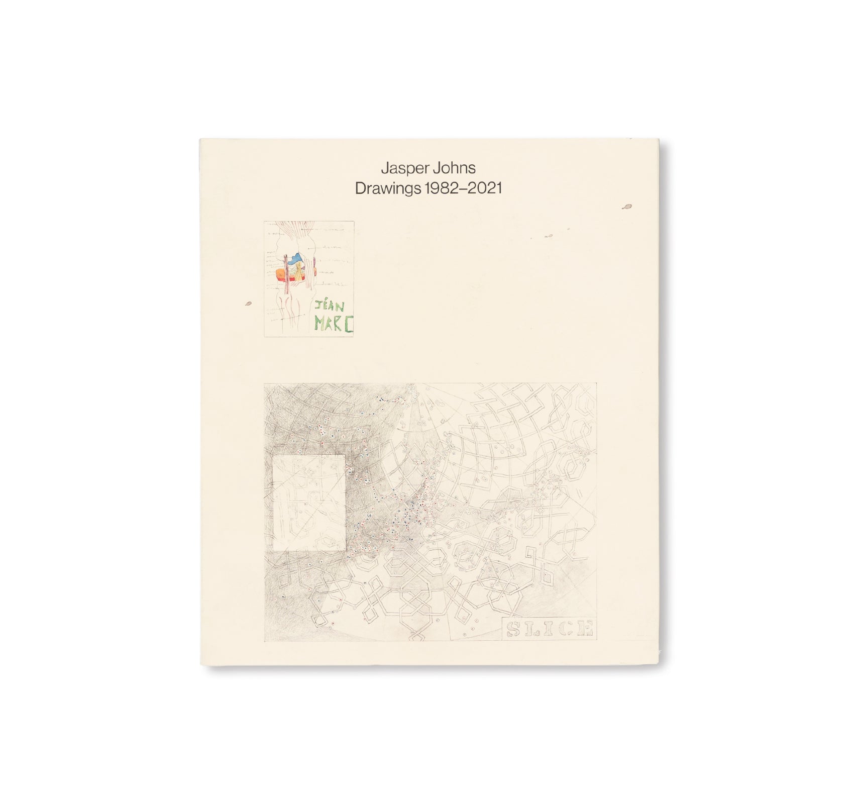 JASPER JOHNS: DRAWINGS 1982-2021 by Jasper Johns