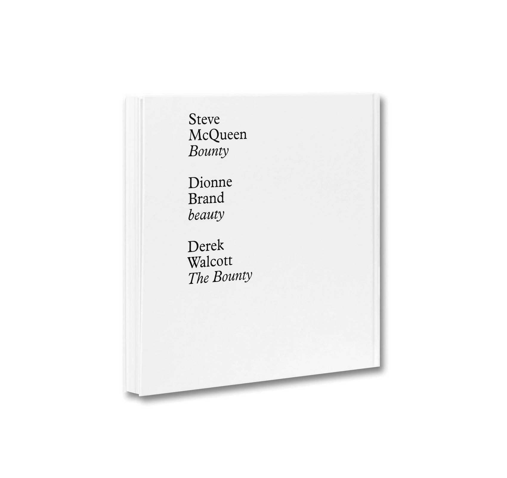 BOUNTY by Steve McQueen