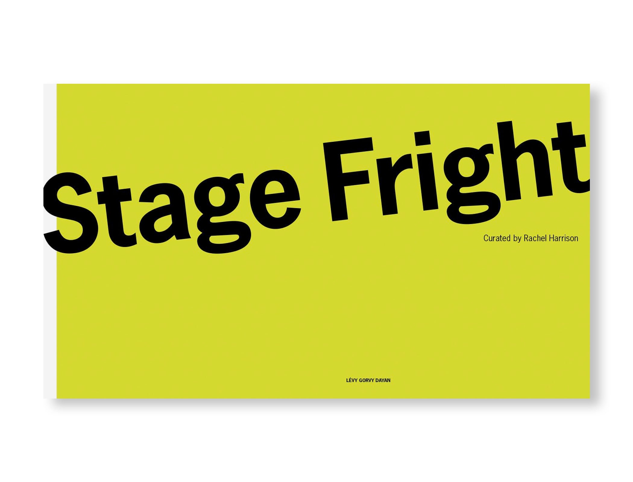 RACHEL HARRISON'S STAGE FRIGHT by Rachel Harrison