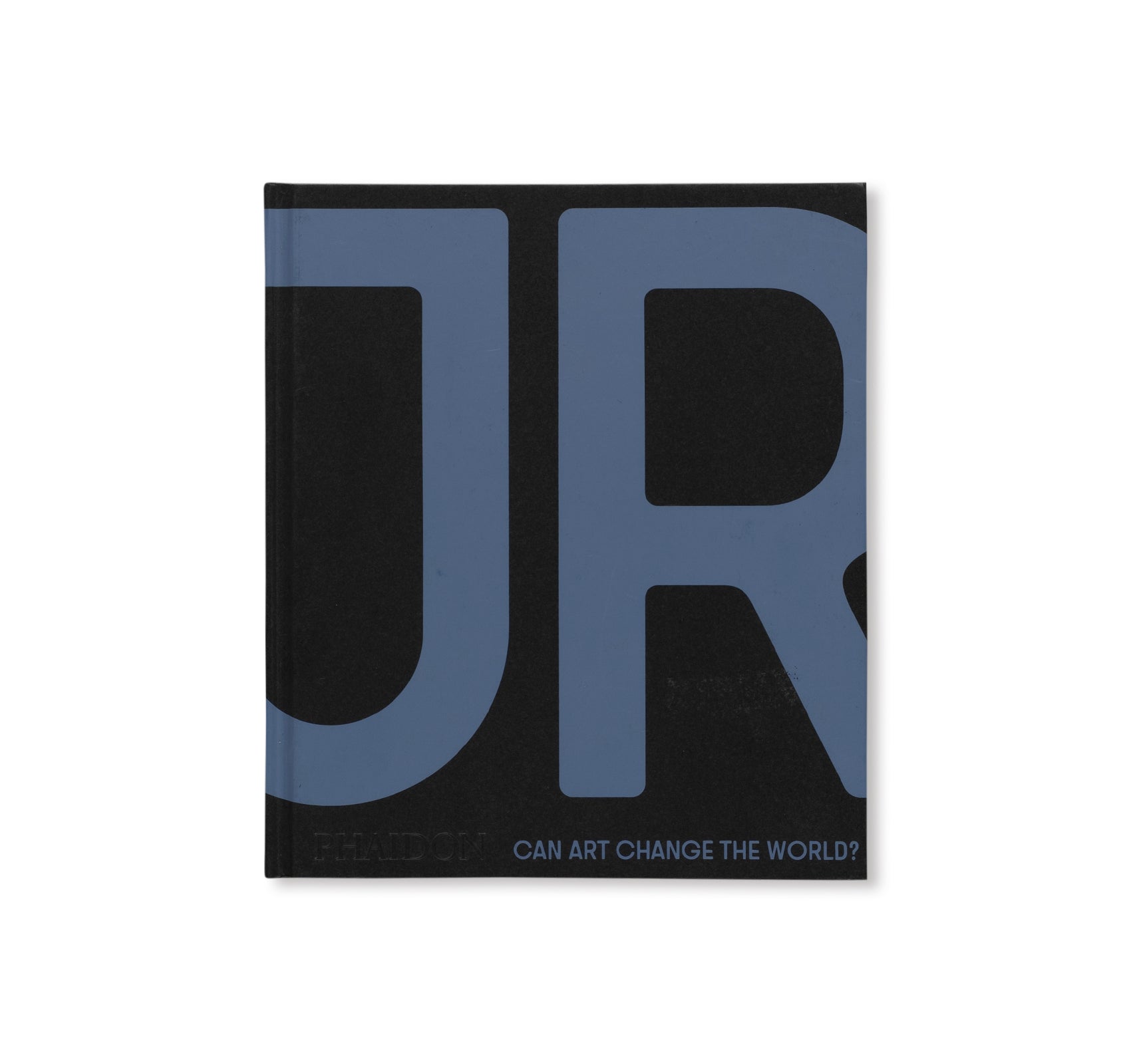 JR: CAN ART CHANGE THE WORLD? by JR [REVISED EDITION]